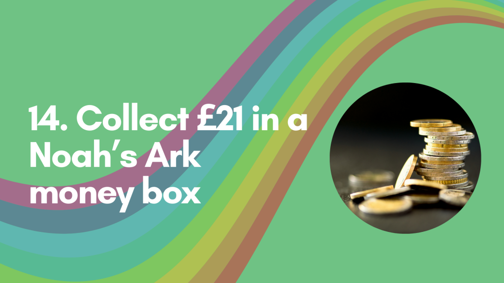 21 birthday challenges for Noah's Ark Charity - No.14