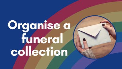 ID: Blue background with faded rainbow. In the foreground, white text reads 'Organise a funeral collection' with a round image of someone holding an envelope. For Noah's Ark Charity